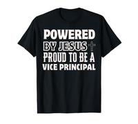 Powered by Jesus Proud to be Vice Principal Christian Value Graphic T-Shirt