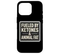 Powered By Ketones And Animal Fat Keto Carnivore Diet Quote Case for iPhone 16 Pro