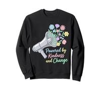 Powered By Kindness And Change Activist Peace Sweatshirt