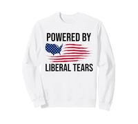 Powered By Liberal Tears Flag Anti Liberal Make Liberals Cry Sweatshirt