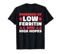 Powered by Low Ferritin and High Hopes Awareness T-Shirt