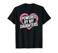 Powered By My Daughters Heart Mom Dad Motivational Family T-Shirt