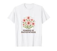 Powered by Photosynthesis Gardening Plats Flower T-Shirt