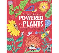 Powered by Plants: Meet the trees, flowers and vegetation that inspire our everyday technology (Designed by Nature)