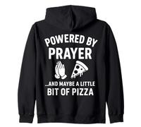 Powered By Prayer... and Maybe a Little Bit of Pizza Zip Hoodie