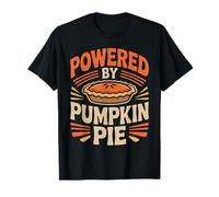 Powered by Pumpkin Pie Funny Thanksgiving Dessert Design T-Shirt