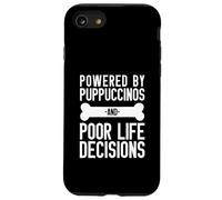 Powered By Puppuccinos And Poor Life Decisions Humor Case for iPhone SE (2020) / 7/8