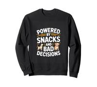 Powered By Snacks And Bad Decisions Dog Humor Sweatshirt