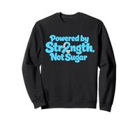 Powered By Strength Not Sugar Blue Ribbon Diabetes Awareness Sweatshirt