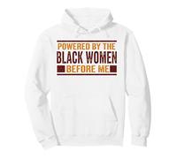 Powered by The Black Women Before Me Black History African Pullover Hoodie