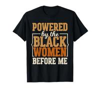 Powered by The Black Women Before Me Black History African T-Shirt