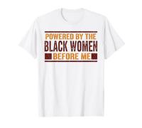 Powered by The Black Women Before Me Black History African T-Shirt