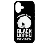 Powered By The Black Women Before Me Black History Month Case for iPhone 17