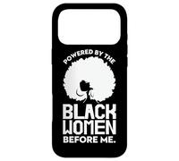 Powered By The Black Women Before Me Black History Month Case for iPhone 17 Pro Max
