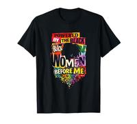 Powered by the Black Women Before me Empowerment Pride T-Shirt