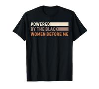 Powered by The Black Women Before Me Inspirational T-Shirt