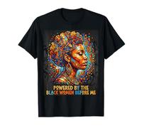 Powered by The Black Women Before Me Strong Heritage T-Shirt