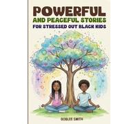 Powerful and Peaceful Stories For Stressed Out Black Kids