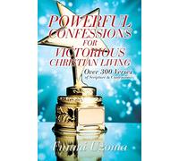Powerful Confessions for Victorious Christian Living