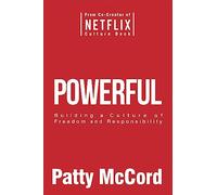 Powerful (Intl): Building a Culture of Freedom and Responsibility