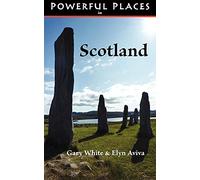 Powerful Places in Scotland