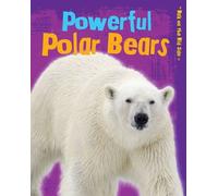 Powerful Polar Bears (Walk on the Wild Side)