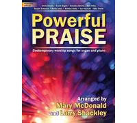 Powerful Praise: Contemporary Worship Songs for Organ and Piano