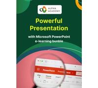 Powerful Presentations with Microsoft PowerPoint elearning bundle - Alpha Academy