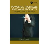Powerful, Profitable Software Products : The Executive Guidebook