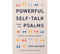Powerful Self-Talk from the Psalms: 40 Days to a Biblical Mindset