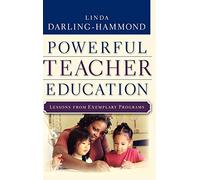 Powerful Teacher Education: Lessons from Exemplary Programs