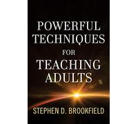 Powerful Techniques for Teaching Adults (Jossey Bass: Adult & Continuing Education)