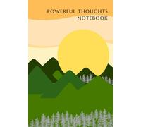 Powerful thoughts notebook: Capture Every Summit; A Lined Journal for Nature Lovers and Wilderness Dreamers