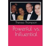 Powerful vs. Influential
