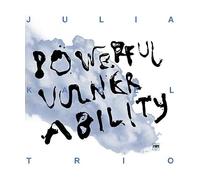 Julia Kadel Trio - Powerful Vulnerability