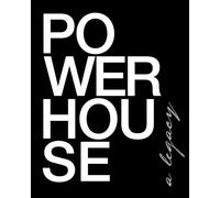 Powerhouse: A Legacy