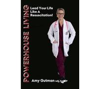 POWERHOUSE LIVING: LEAD YOUR LIFE LIKE A RESUSCITATION