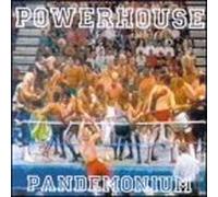 Powerhouse - Pandemonium