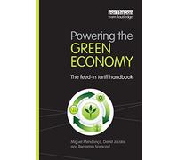 Powering the Green Economy: The Feed-in Tariff Handbook