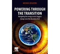 Powering through the Transition : Navigating the Energy Sector’s Biggest Change since the Discovery of Oil