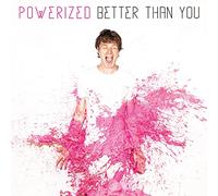 Powerized - Better Than You (Pink Vinyl) [VINYL]