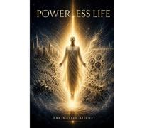 Powerless Life: The End of Slavery to Energy. Energy is Your Slave.