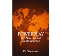 POWERPLAY: THE NEW RULES OF GLOBAL INFLUENCE