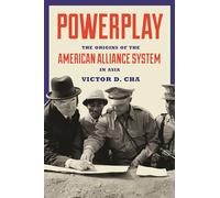 Powerplay: The Origins of the American Alliance System in Asia (Princeton Studies in International History and Politics): 151