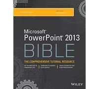 PowerPoint 2013 Bible: The Comprehensive Tutorial Resource: 810