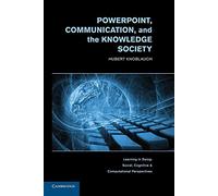 PowerPoint, Communication, and the Knowledge Society (Learning in Doing: Social, Cognitive and Computational Perspectives)