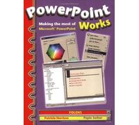 PowerPoint Works: Making the Most of Microsoft PowerPoint Textbook (Folens ICT Programme)