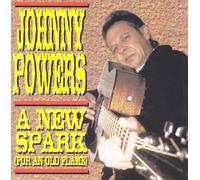 Powers, Johnny - A New Spark (for An Old..