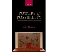 Powers of Possibility: Experimental American Writing Si - Paperback NEW Alex Hou