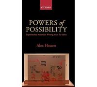 Powers of Possibility: Experimental American Writing since the 1960s